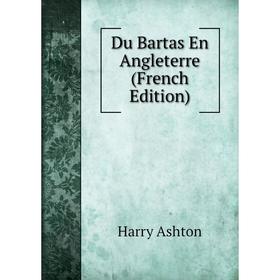 

Книга Du Bartas En Angleterre (French Edition)