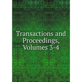 

Книга Transactions and Proceedings, Volumes 3-4