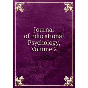 

Книга Journal of Educational psychology, Volume 2