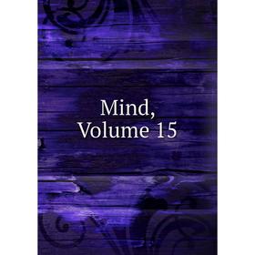 

Книга Mind, Volume 15