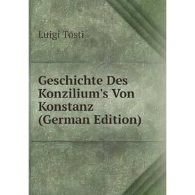 

Книга Geschichte Des Konzilium's Von Konstanz (German Edition)