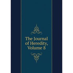 

Книга The Journal of Heredity, Volume 8