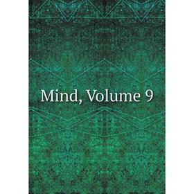 

Книга Mind, Volume 9