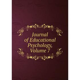 

Книга Journal of Educational psychology, Volume 7
