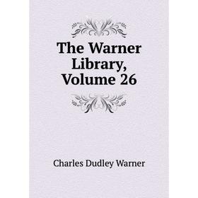 

Книга The Warner Library, Volume 26