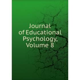 

Книга Journal of Educational psychology, Volume 8