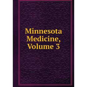 

Книга Minnesota Medicine, Volume 3