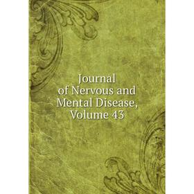 

Книга Journal of Nervous and Mental Disease, Volume 43