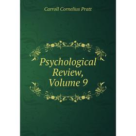 

Книга Psychological Review, Volume 9