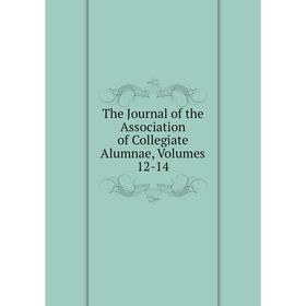 

Книга The Journal of the Association of Collegiate Alumnae, Volumes 12-14