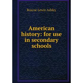 

Книга American history: for use in secondary schools