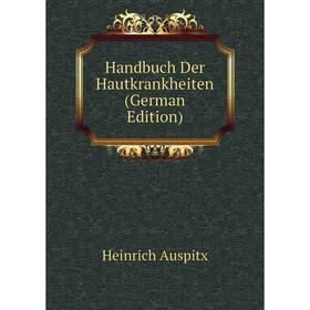 

Книга Handbuch Der Hautkrankheiten (German Edition)
