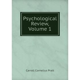 

Книга Psychological Review, Volume 1