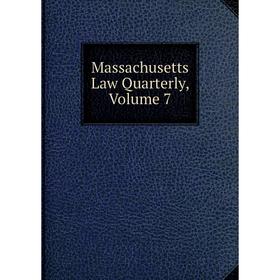 

Книга Massachusetts Law Quarterly, Volume 7