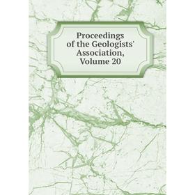 

Книга Proceedings of the Geologists' Association, Volume 20