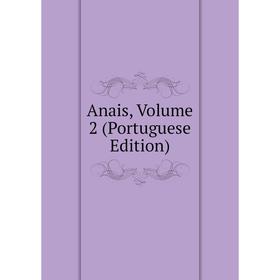 

Книга Anais, Volume 2 (Portuguese Edition)