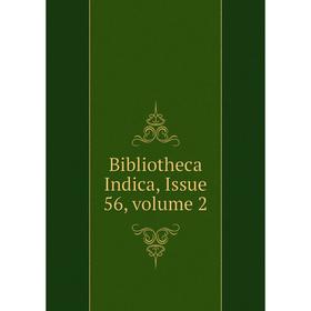 

Книга Bibliotheca Indica, Issue 56, volume 2