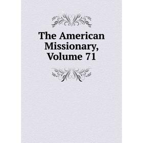 

Книга The American Missionary, Volume 71