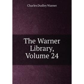 

Книга The Warner Library, Volume 24