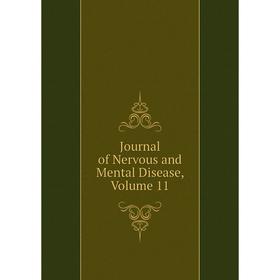 

Книга Journal of Nervous and Mental Disease, Volume 11