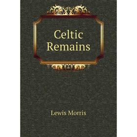 

Книга Celtic Remains