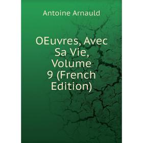 

Книга Oeuvres, Avec Sa Vie, Volume 9