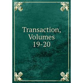 

Книга Transaction, Volumes 19-20