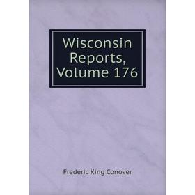 

Книга Wisconsin Reports, Volume 176