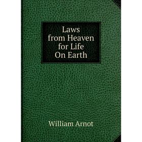 

Книга Laws from Heaven for Life On Earth