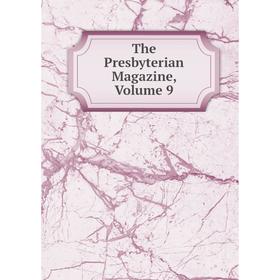 

Книга The Presbyterian Magazine, Volume 9
