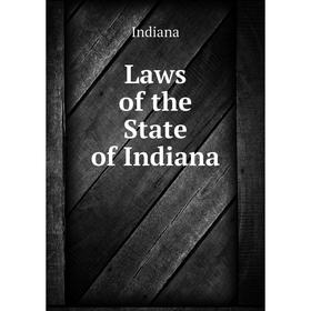 

Книга Laws of the State of Indiana