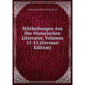 

Книга Mittheilungen Aus Der Historischen Litteratur, Volumes 11-12
