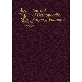 

Книга Journal of Orthopoedic Surgery, Volume 2