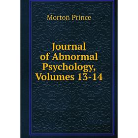 

Книга Journal of Abnormal psychology, Volumes 13-14
