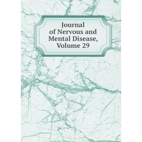 

Книга Journal of Nervous and Mental Disease, Volume 29