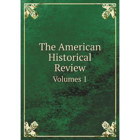 

Книга The American Historical Review Volumes 1