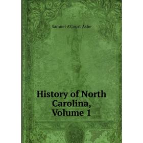 

Книга History of North Carolina, Volume 1