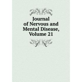 

Книга Journal of Nervous and Mental Disease, Volume 21