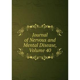 

Книга Journal of Nervous and Mental Disease, Volume 40