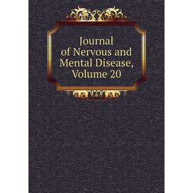 

Книга Journal of Nervous and Mental Disease, Volume 20