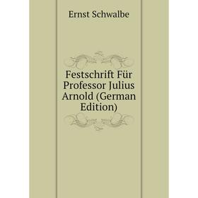 

Книга Festschrift Für Professor Julius Arnold (German Edition)