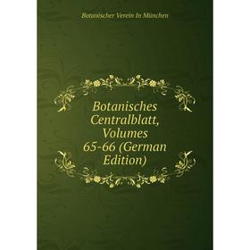 

Книга Botanisches Centralblatt, Volumes 65-66 (German Edition)