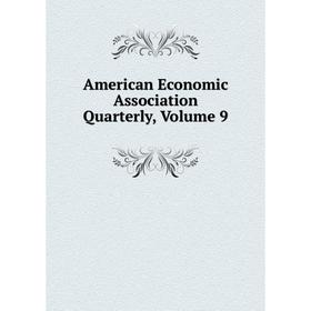 

Книга American Economic Association Quarterly, Volume 9