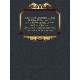 

Книга Illustrated Catalogue Of The Notable Collection