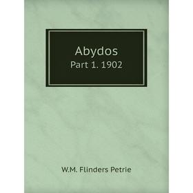 

Книга Abydos Part 1. 1902