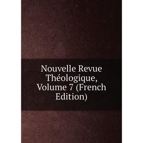 

Книга Nouvelle Revue Théologique, Volume 7