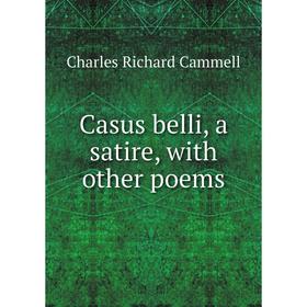 

Книга Casus belli, a satire, with other poems