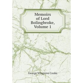 

Книга Memoirs of Lord Bolingbroke, Volume 1