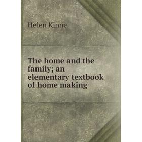 

Книга The home and the family; an elementary textbook of home making