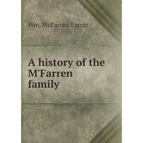 

Книга A history of the M'Farren family
